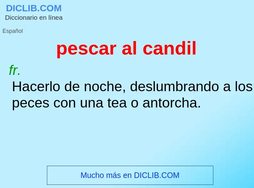 ¿Qué es pescar al candil? - significado y definición