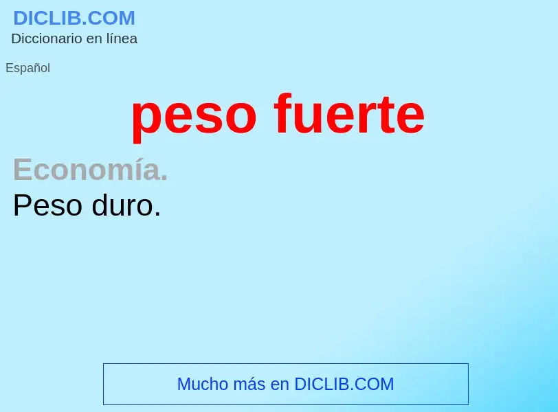 O que é peso fuerte - definição, significado, conceito