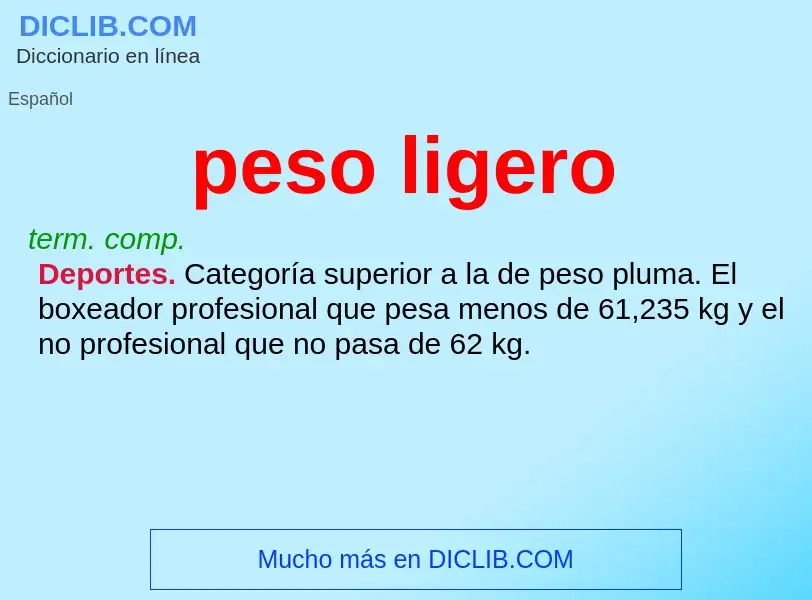 O que é peso ligero - definição, significado, conceito