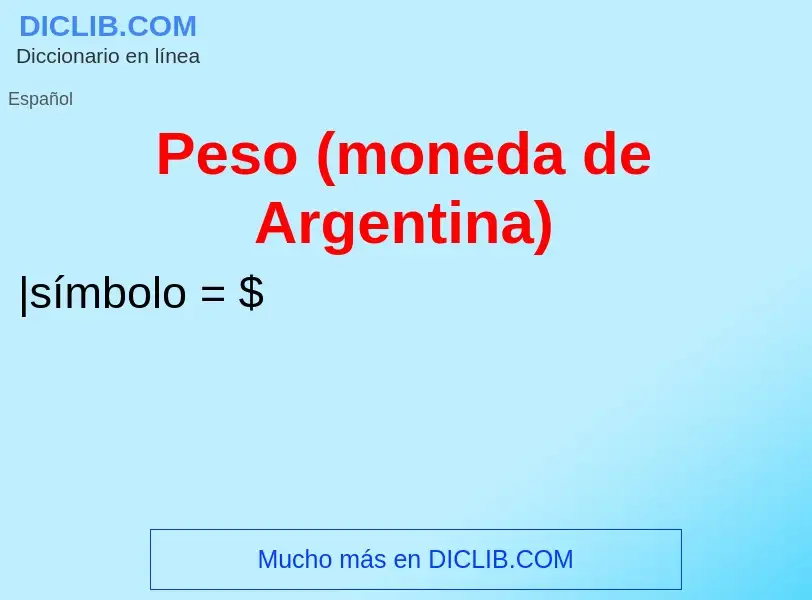 What is Peso (moneda de Argentina) - meaning and definition