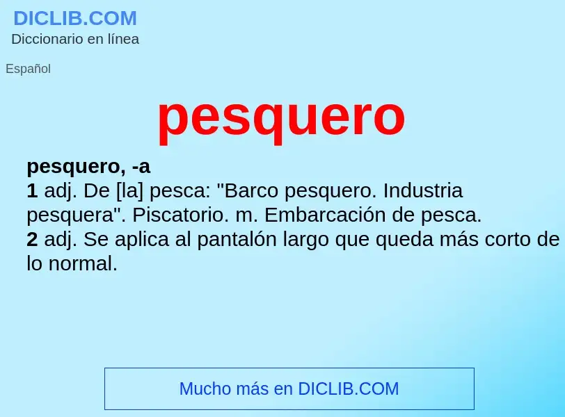 O que é pesquero - definição, significado, conceito