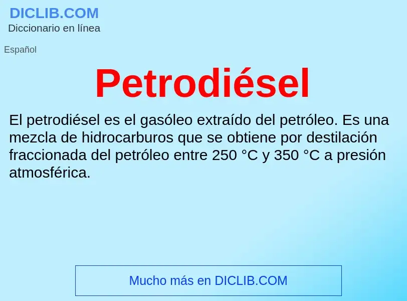 ¿Qué es Petrodiésel? - significado y definición