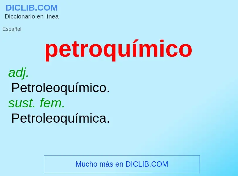 Что такое petroquímico - определение