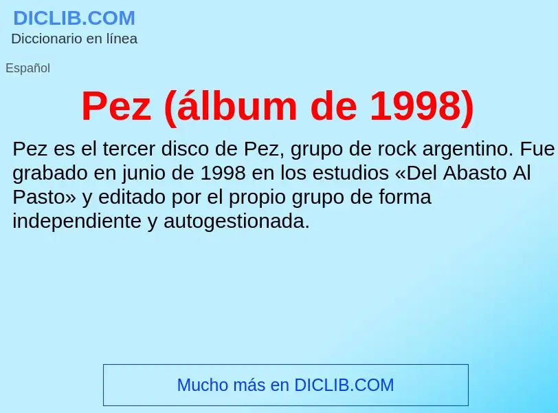 O que é Pez (álbum de 1998) - definição, significado, conceito