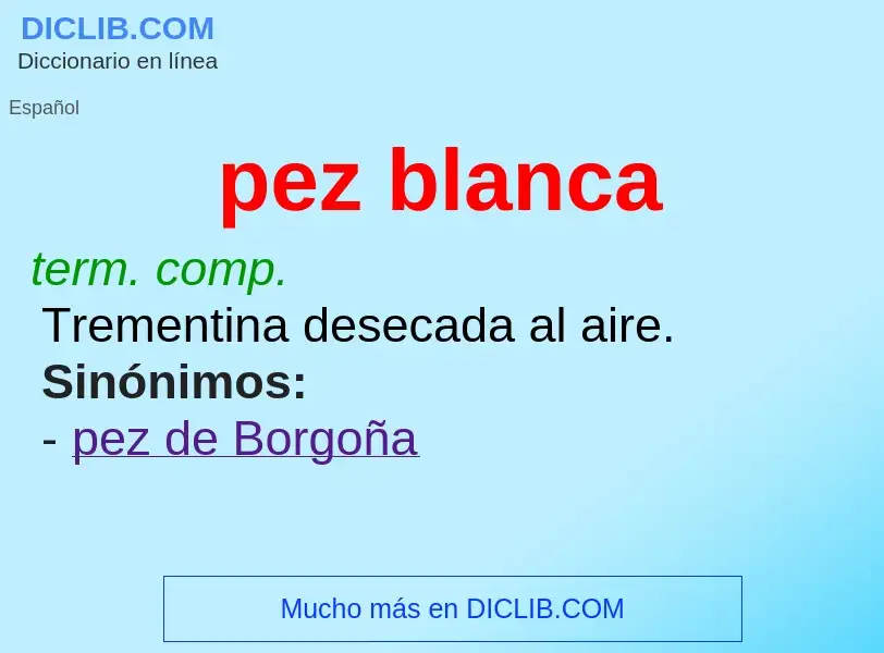 What is pez blanca - definition