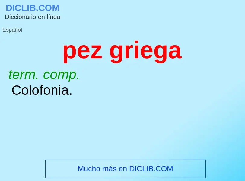 Wat is pez griega - definition