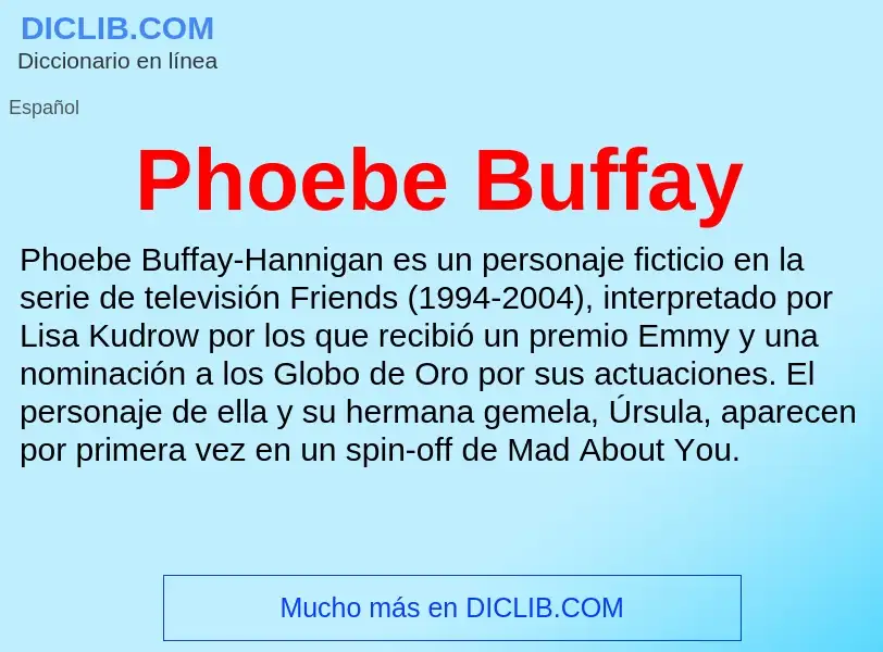 ¿Qué es Phoebe Buffay? - significado y definición