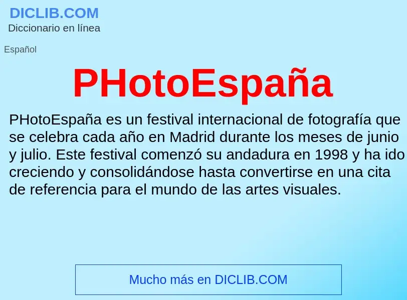 ¿Qué es PHotoEspaña? - significado y definición