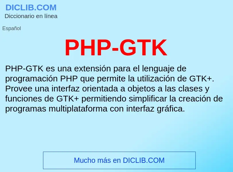 ¿Qué es PHP-GTK? - significado y definición