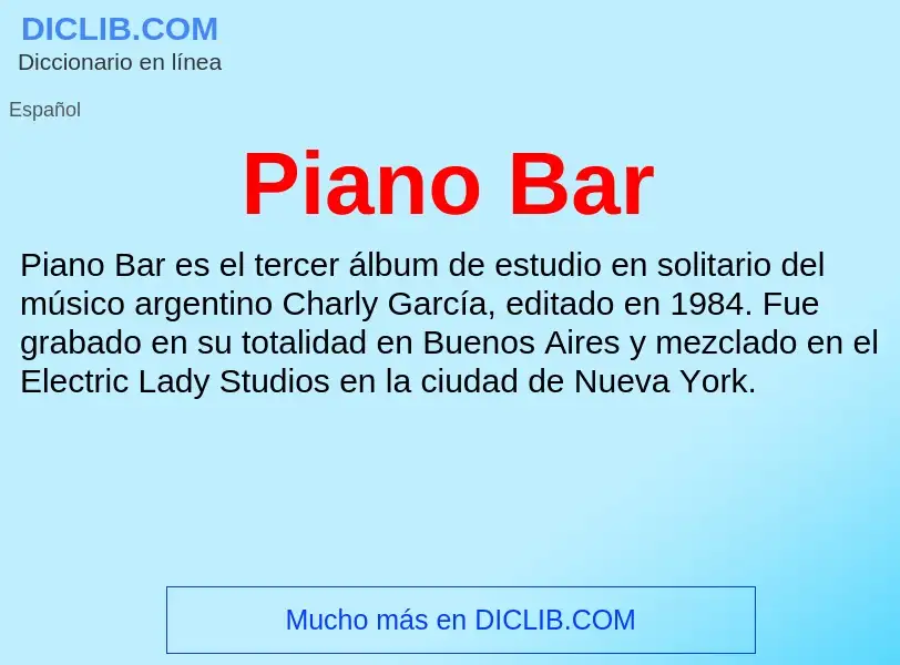 ¿Qué es Piano Bar? - significado y definición