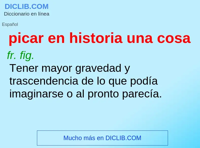 ¿Qué es picar en historia una cosa? - significado y definición