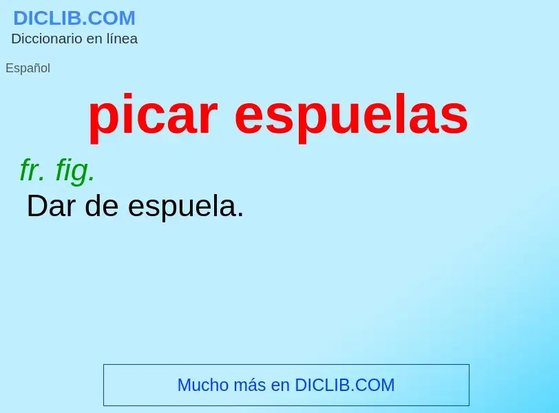 What is picar espuelas - definition