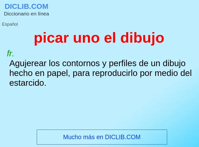 Wat is picar uno el dibujo - definition