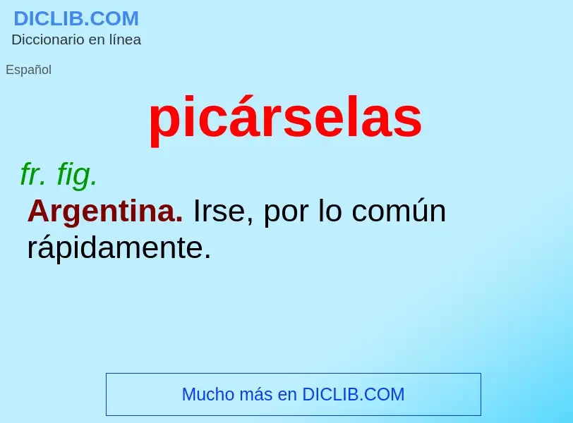 What is picárselas - meaning and definition