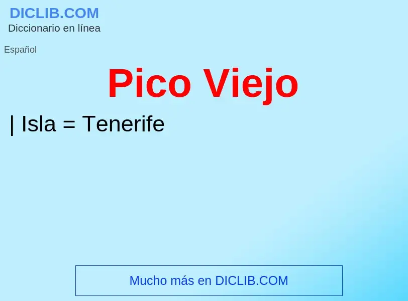 Wat is Pico Viejo - definition