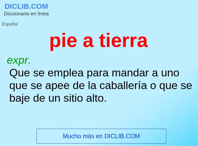 Wat is pie a tierra - definition