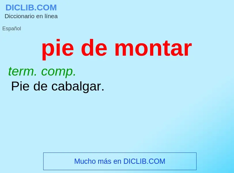 What is pie de montar - definition