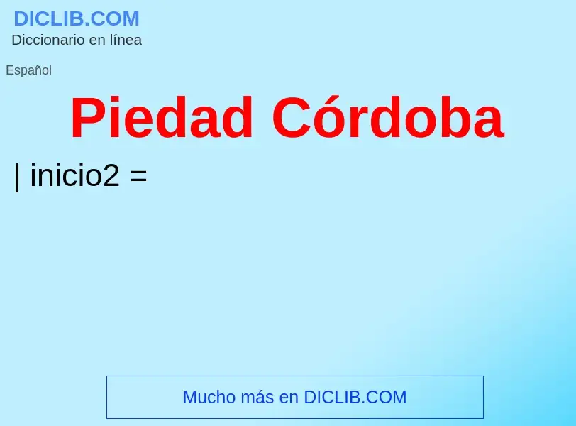 Wat is Piedad Córdoba - definition