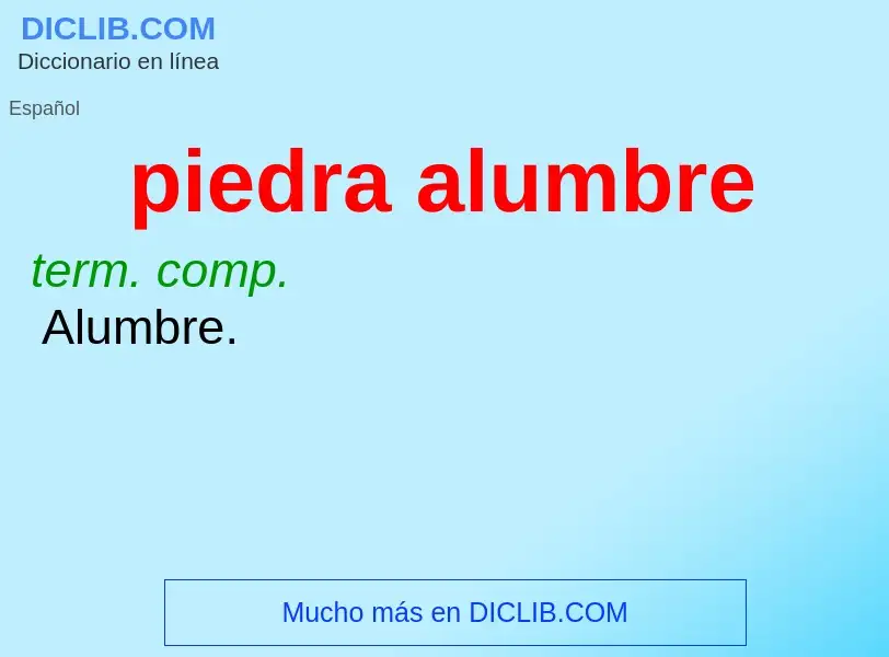 Wat is piedra alumbre - definition