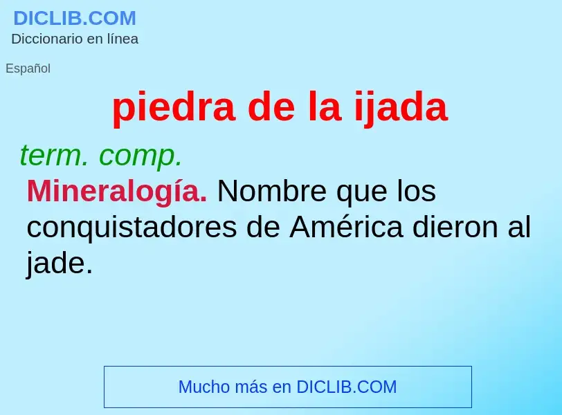 O que é piedra de la ijada - definição, significado, conceito