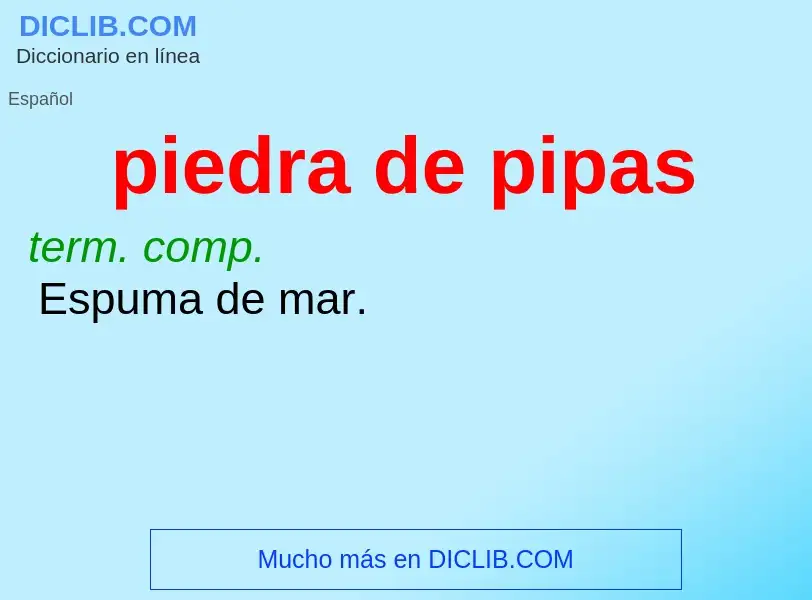 Wat is piedra de pipas - definition