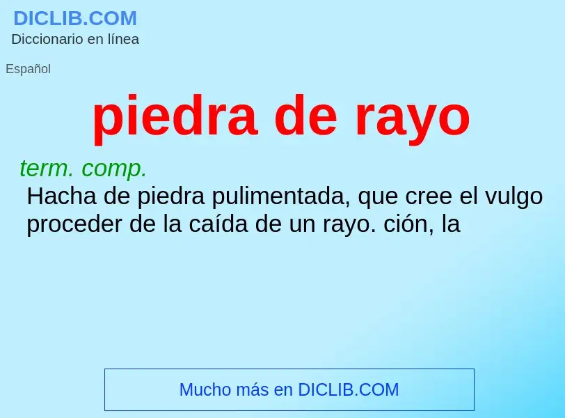 Wat is piedra de rayo - definition