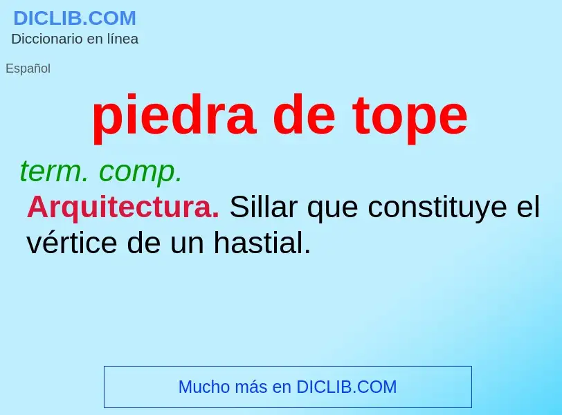 What is piedra de tope - definition