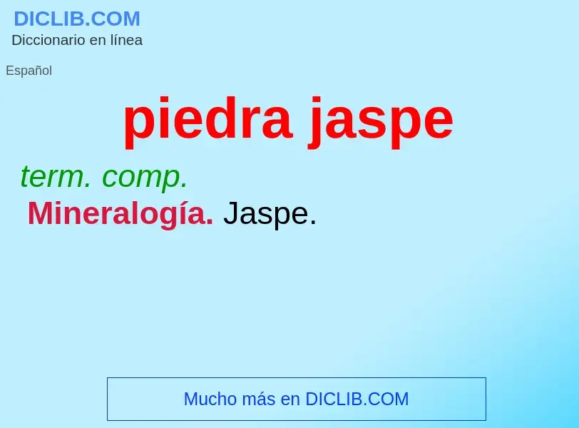 O que é piedra jaspe - definição, significado, conceito