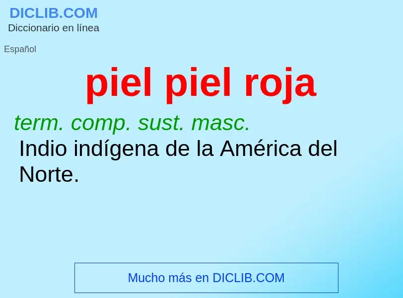 What is piel piel roja - meaning and definition