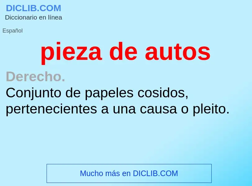 O que é pieza de autos - definição, significado, conceito