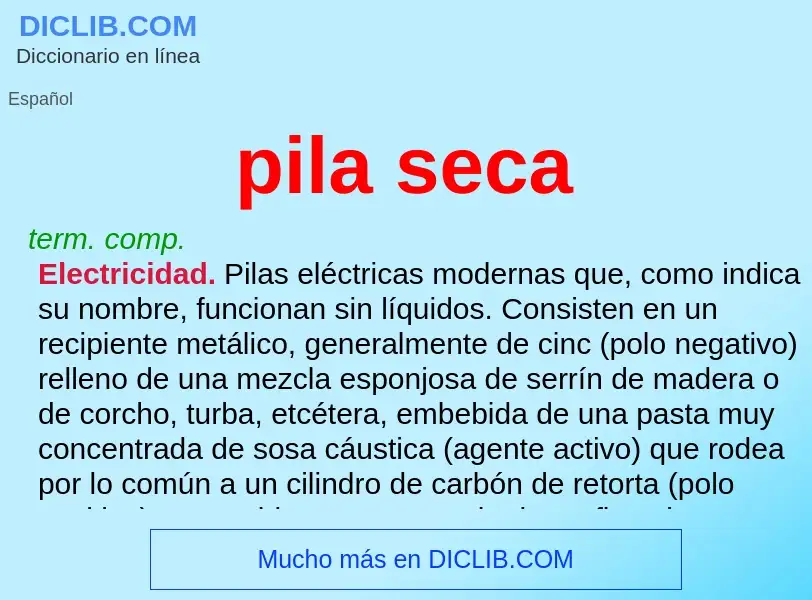 Che cos'è pila seca - definizione