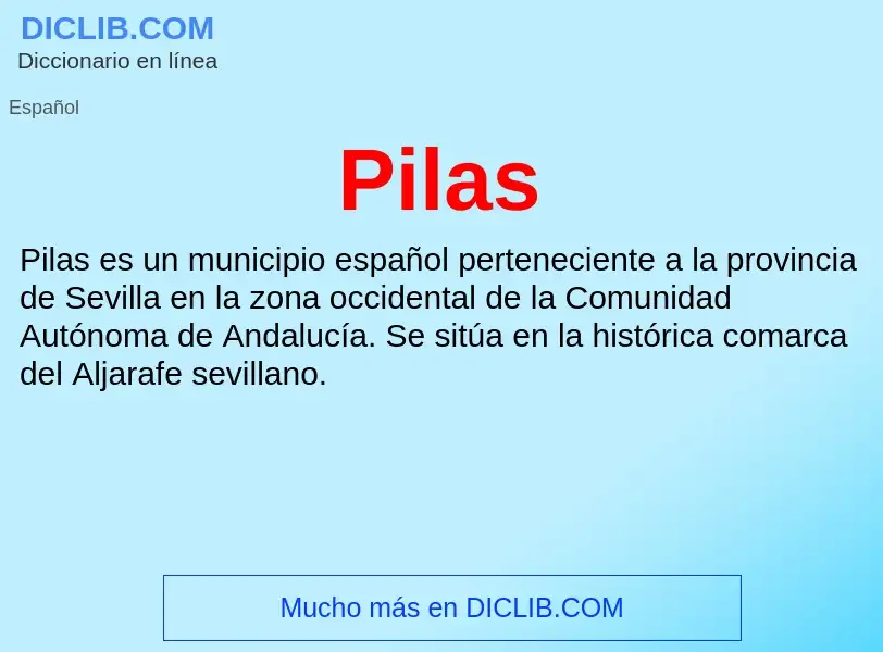 ¿Qué es Pilas? - significado y definición