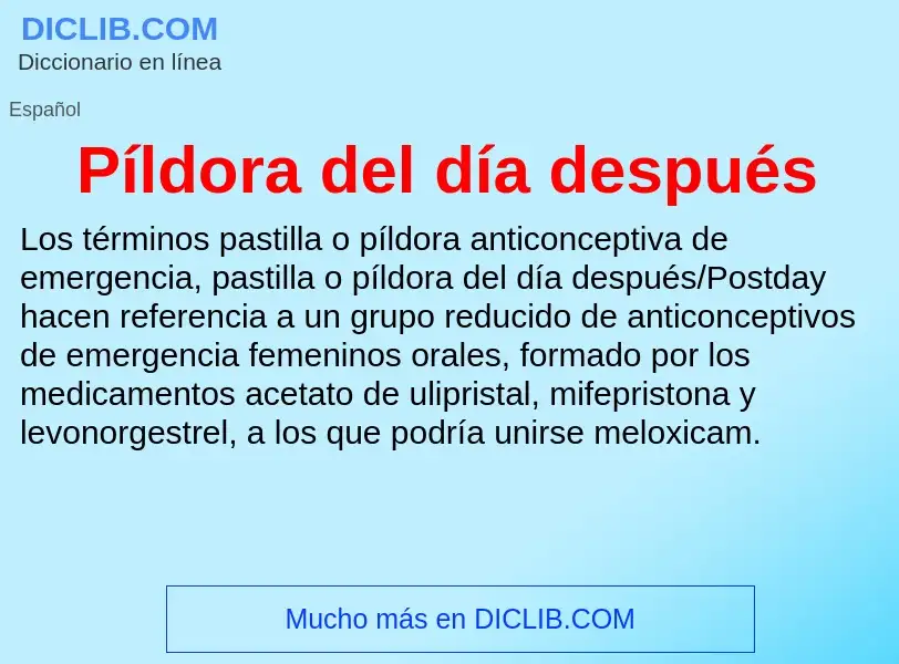 ¿Qué es Píldora del día después? - significado y definición