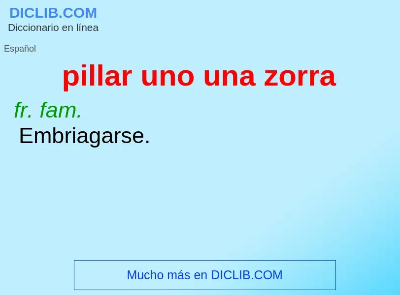 ¿Qué es pillar uno una zorra? - significado y definición