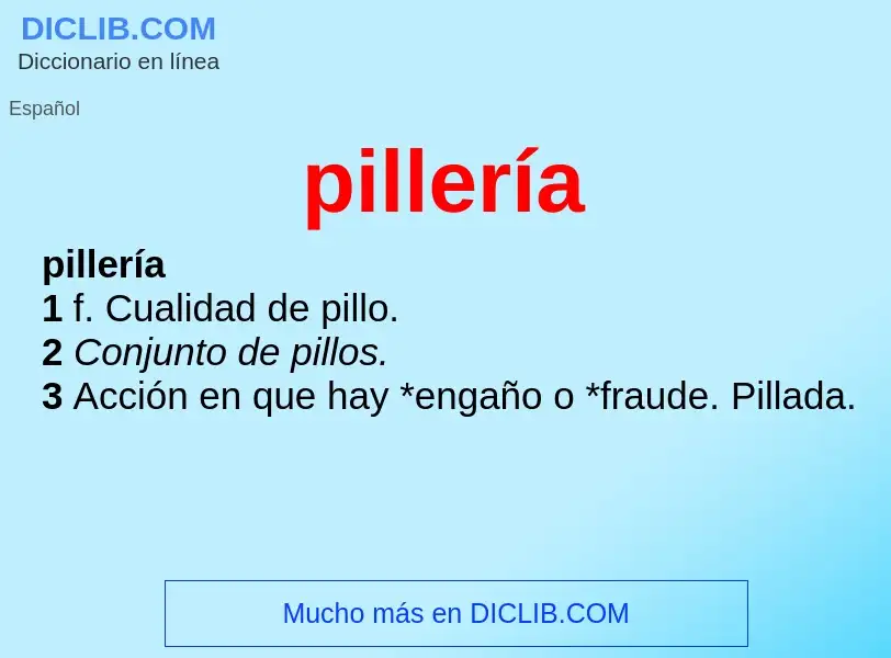 Was ist pillería - Definition