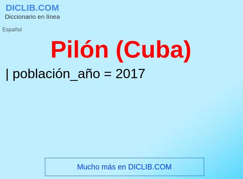 Che cos'è Pilón (Cuba) - definizione