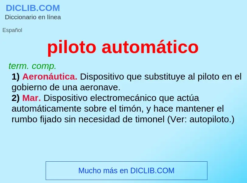 ¿Qué es piloto automático? - significado y definición