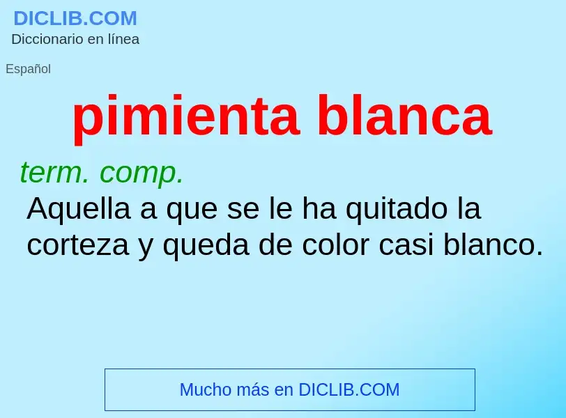 ¿Qué es pimienta blanca? - significado y definición