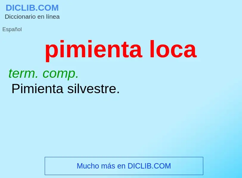 ¿Qué es pimienta loca? - significado y definición