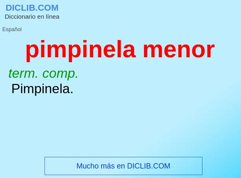 What is pimpinela menor - meaning and definition