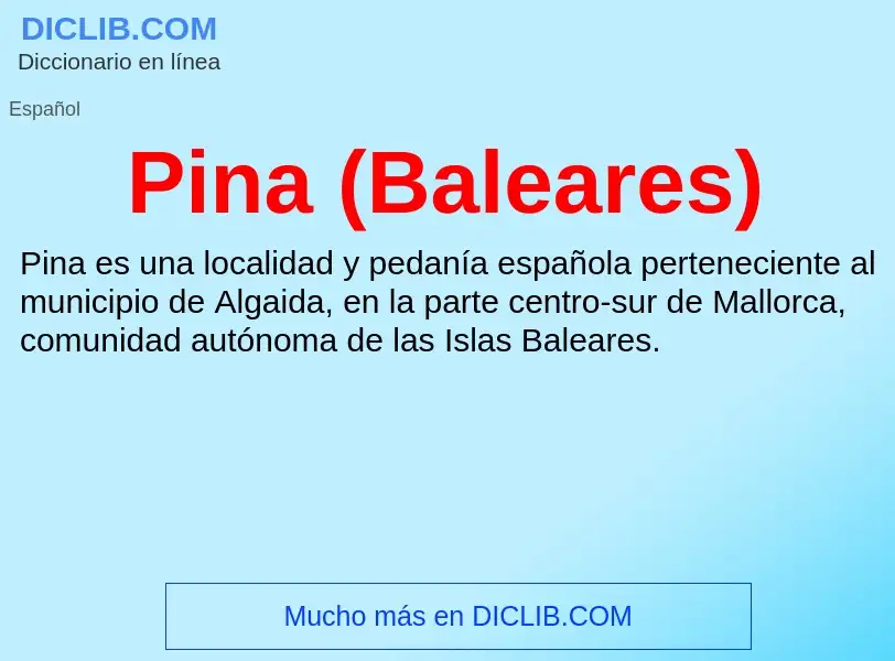 What is Pina (Baleares) - meaning and definition