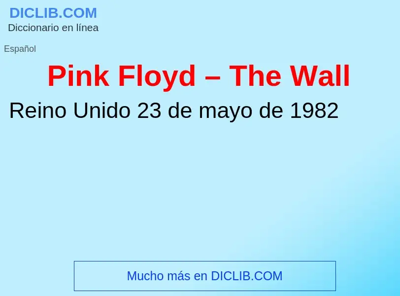 Что такое Pink Floyd – The Wall - определение