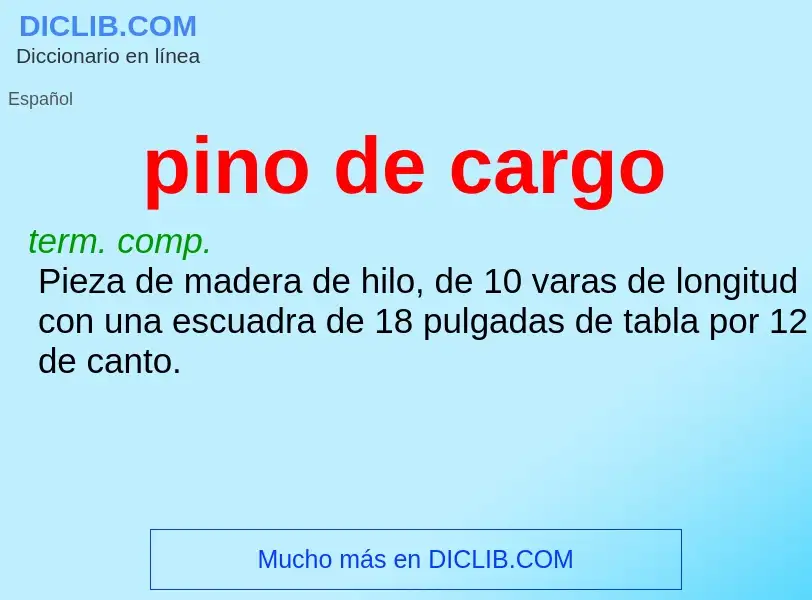 What is pino de cargo - meaning and definition