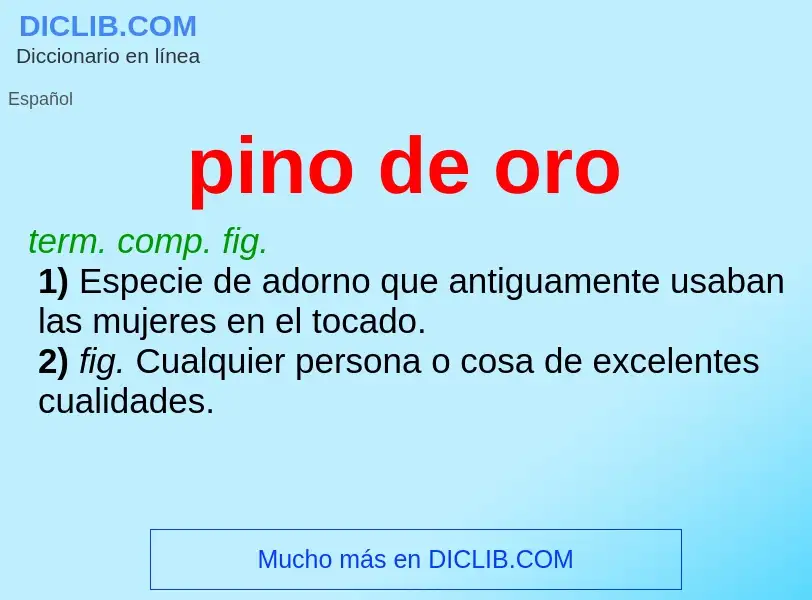 Was ist pino de oro - Definition