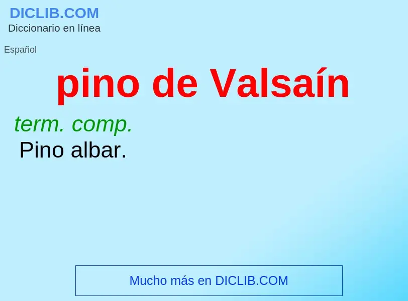 O que é pino de Valsaín - definição, significado, conceito