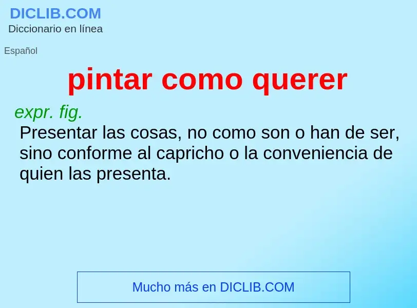 What is pintar como querer - definition