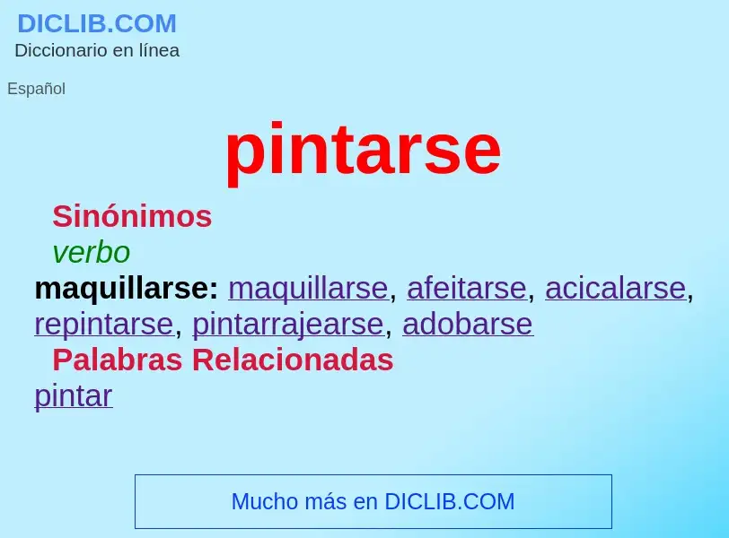 What is pintarse - meaning and definition