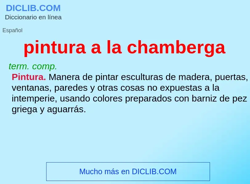 Wat is pintura a la chamberga - definition