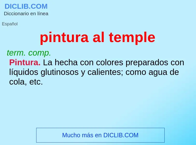 What is pintura al temple - meaning and definition