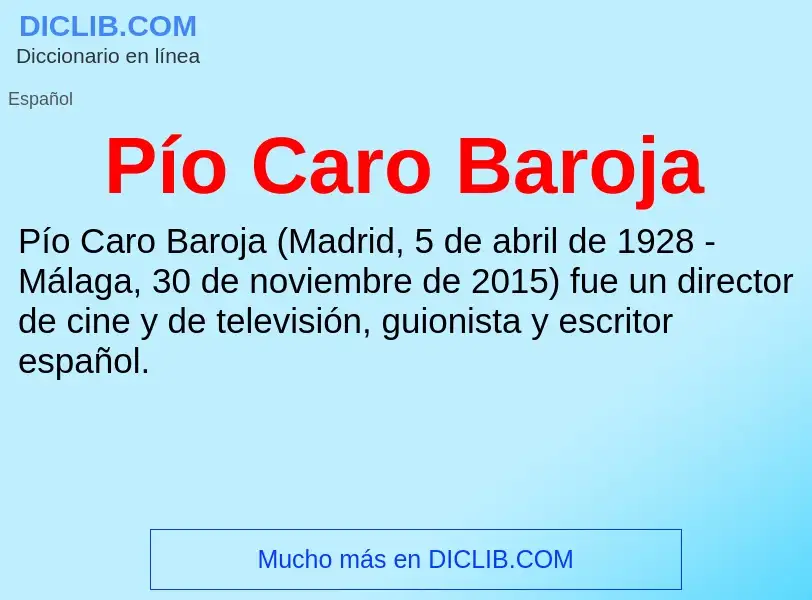 ¿Qué es Pío Caro Baroja? - significado y definición